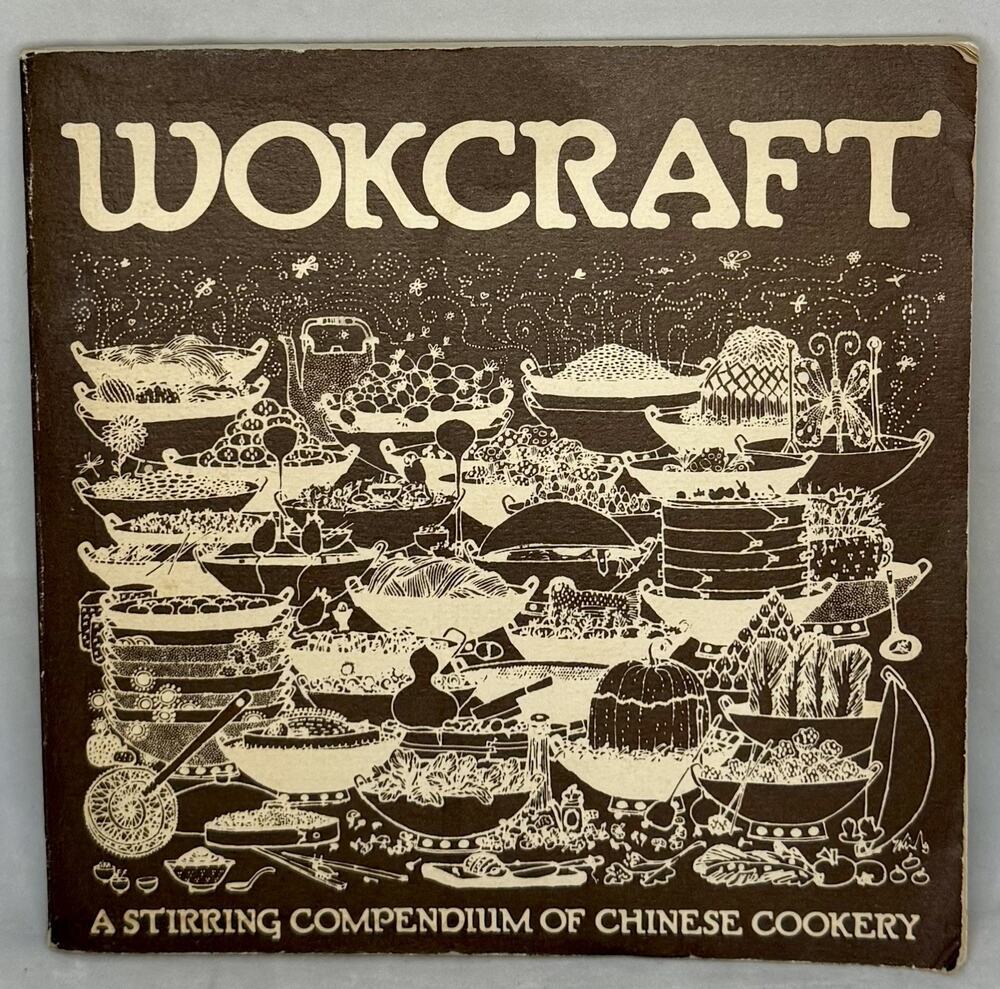 VTG 1972 Wokcraft Stirring Compendium of Chinese Cookery Charles/Violet Schafer